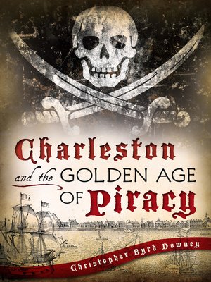 cover image of Charleston and the Golden Age of Piracy